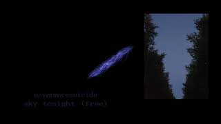nevermoresuicide - sky tonight (free) [lil peep, lil tracy, convolk, brennan savage Type Beat]