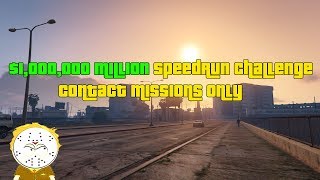 GTA Online $1,000,000 Speedrun Grinding Challenge Contact Missions Only