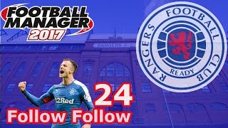 FM 17 - Follow Follow - Rangers EP24 - Building for the future