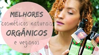 Melhores Cosméticos Orgânicos do Mês: Cabelos, Maquiagem e Pele | Karina Viega