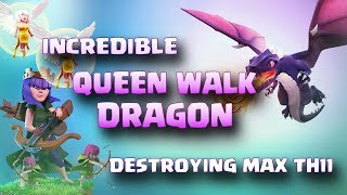 Queen Walk + Dragon: Destroying Max TH11 | Top 3 Star Attack | TH11 War Strategy #93 | COC 2017 |