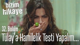 Tülay'a hamilelik testi yaptıralım.. - Bizim Hikaye 32. Bölüm
