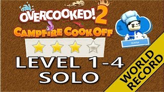 Campfire Cook Off ? WORLD RECORD - Level 1-4 Solo 4 stars! Score: 1584 - Overcooked 2 DLC!