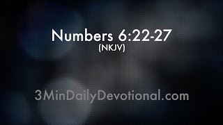 Numbers 6:22-27 (3minDailyDevotional) (#021)