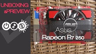 Asus AMD Radeon R7 250 Unboxing & Preview