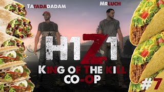 H1Z1 King of the Kill Co-op | KEBAB, TACOS & BURRITOS