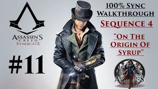 Assassin's Creed Syndicate Walkthrough 100% Sync - Sequence 4 "On The Origin Of Syrup"