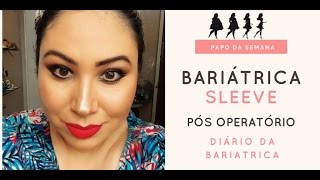 Antes e depois bariatrica -  PÓS-OPERATÓRIO