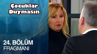 Çocuklar Duymasın 24. Bölüm Fragmanı