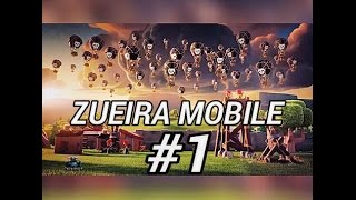 ZUEIRA MOBILE #1 - PRIMEIRO VÍDEO !