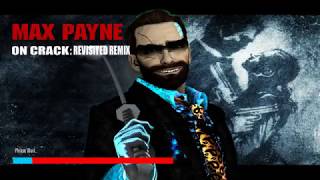 Max Payne 2 on Crack | Revisited Remix by GeraPayne | Pre-Final Version