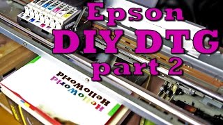 DIY DTG flatbed printer. Epson 2200  p.2 / Самодельный планшетный принтер