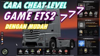 Cara CHEAT level game ETS2 | Euro Truck Simulator 2