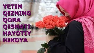 YETIM QIZNING QORA QISMATI, 2 - QISM