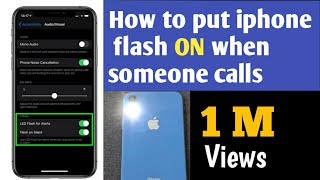 How to Set iPhone Camera LED to Flash on Incoming Calls and Alerts *2020 latest