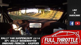 Rally van Haspengouw 2016 KP1 Halle-Booienhoven Onboard Princen - Kaspers