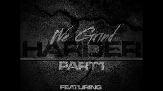DAME GREASE PRESENTS "WE GRIND HARDER" PART 1