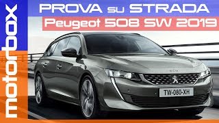 Nuova Peugeot 508 SW 2019 | Linea stupenda ma dal lunotto si vede poco. Ecco la prova