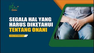 SEGALA HAL YANG HARUS ANDA KETAHUI SOAL MASTURBASI