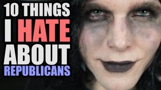 REPUBLICANS ARE STUPID (10 Things I Hate About Republicans)
