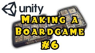 Unity 3d: Making a Board Game! - Episode 6