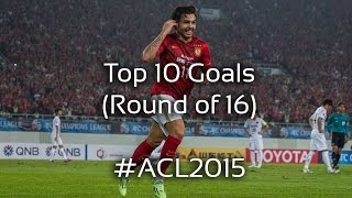 Top 10 Goals: AFC Champions League 2015 (Round of 16)