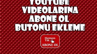 Youtube Videolarınıza Abone Ol Butonu Ekleme , Filigran Ekleme