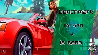 RX 470 + i5 6600 - GTA V ‹ GamerPC › BR