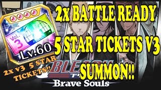 Bleach Brave Souls - 2x BATTLE READY 5 STAR TICKET V3 SUMMON!!!