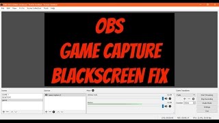 How to fix OBS blackscreen in game  capture /How to record a gameplay in OBS