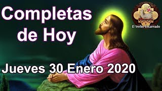 Oración de la noche Jueves 30 de Enero de 2020 Liturgia de las horas Completas de hoy