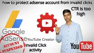how to protect adsense account from invalid clicks || CTR is too high