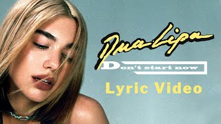 Dua Lipa - Don't Start Now (LYRICS)