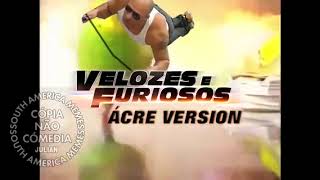 Velozes e Furiosos ÁCRE VERSION