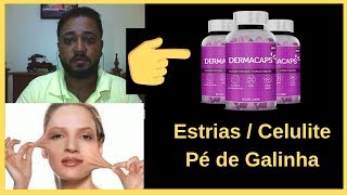 DERMACAPS Colágeno FUNCIONA ? Pé de Galinha Estrias e Celulite
