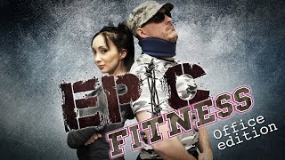 EPIC FITNESS - Office Edition