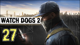 Прохождение Watch Dogs 2 (PC/RUS/60fps) - #27 [Стадное чувство]