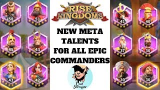 NEW META Talents For All Epic Commanders! Tested New Builds! Rise of Kingdoms Talents Guide!