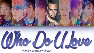 MONSTA X (몬스타엑스) ft. FRENCH MONTANA - 'WHO DO U LOVE' [HAN|ROM|TÜRKÇE ALTYAZILI]