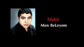 Mahir Men Beleyem