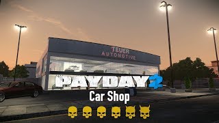 Payday 2 Car Shop Death Sentence (Solo Stealth)