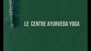 Présentation du centre ayurvéda yoga