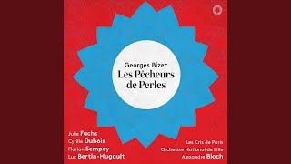 Les pêcheurs de perles, WD 13, Act I: Ô dieu Brahma!