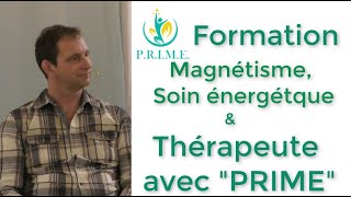 Formation Magnétiseur, Soin Énergétique, Thérapeute avec PRIME, Medium