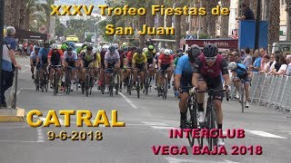 XXXV Trofeo Fiestas San Juan Catral 9-6-2018 Ciclismo 4K uhd