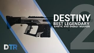 Destiny 2: Best Legendary Kinetic and Energy Weapons