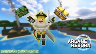 Legendary Chart Hunt #2 || Arcane Reborn