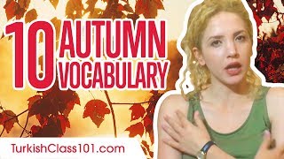 Learn the Top 10 Must-know Autumn Vocabulary in Turkish!