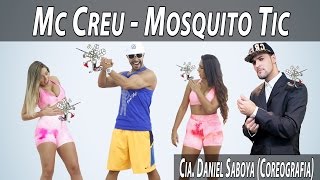 Mc Creu - Mosquito Tic Cia. Daniel Saboya (Coreografia)