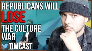 This is Why Republicans Are Going to Lose The Culture War
